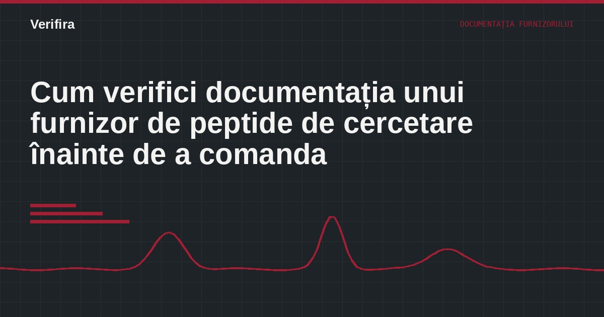 Cum verifici documentația unui furnizor de peptide de cercetare înainte de a comanda